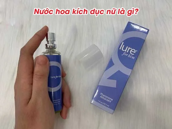 Nước hoa kích dục nữ là gì?